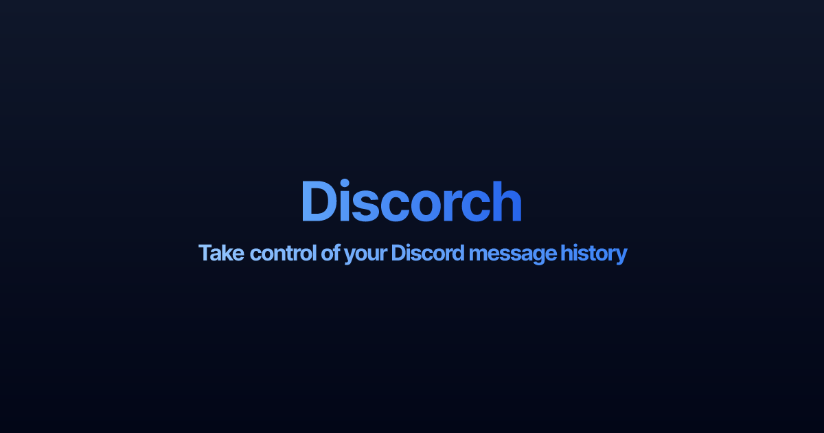 Show HN: Discorch – Offline tool to browse and delete your Discord messages